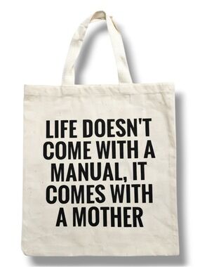 "Life Doesn't Come With A Manual..." Mother's Day Canvas Tote Bag - NWT